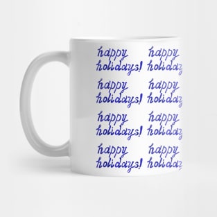 Trendy blue lettering Happy Holidays, hand-drawn phrase on isolated on white. Seamless pattern with marble texture. Watercolor illustration for greeting cards, posters, stickers and seasonal design. Mug